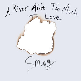 Album cover of A River Ain't Too Much To Love