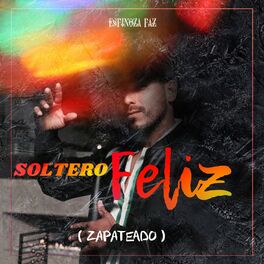 Album cover of Soltero Feliz (Zapateado)