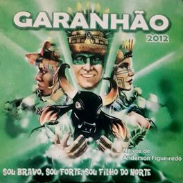 Album cover of Garanhão - Sou Bravo, Sou Forte, Sou Filho do Norte