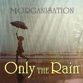 Album cover of Only the Rain