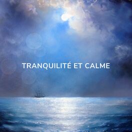Album cover of Tranquilité et Calme