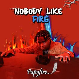 Album cover of NOBODY LIKE FIRE