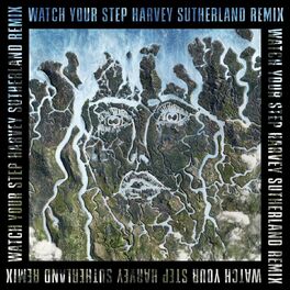 Album cover of Watch Your Step (Harvey Sutherland Remix)