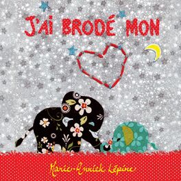 Album cover of J'ai brodé mon cœur