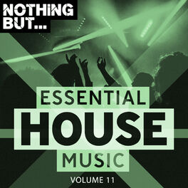 Album cover of Nothing But... Essential House Music, Vol. 11