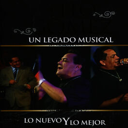 Album cover of Un Legado Musical - Lo Nuevo y Lo Mejor