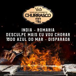 Album cover of India / Romaria / Desculpe Mais Eu Vou Chorar / Todo Azul do Mar / Disparada (Churrasco WB)