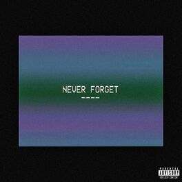 Album cover of Never Forget