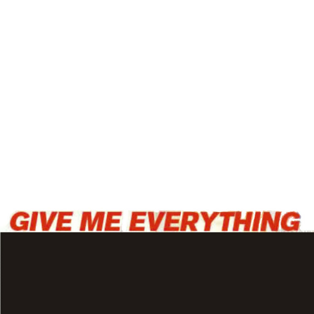 Everything tonight песня. Give me everything Tonight обложка. Give me everything текст. Give me everything картинка. Песня give me everything Tonight.