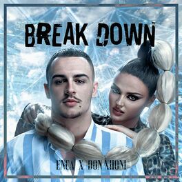 Album cover of Enca ft. Don Xhoni - BREAK DOWN
