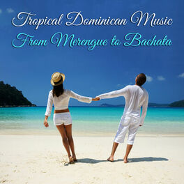 Album cover of Tropical Dominican Music: From Merengue to Bachata