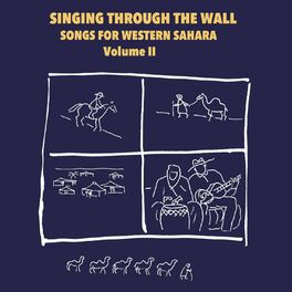 Album cover of Singing Through the Wall. Songs for Western Sahara, Vol. 2
