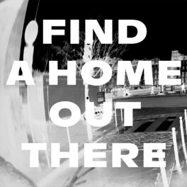 Album cover of Find A Home Out There (Radio Edit)