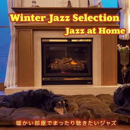 Album cover of WINTER JAZZ SELECTION - Jazz at home ～暖かい部屋でまったり聴きたいジャズ～