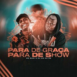 Album cover of Para de Graça, Para de Show