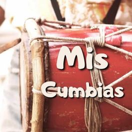 Album cover of Mis Cumbias