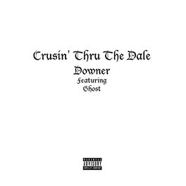 Album cover of Crusin' thru the Dale (feat. Ghost)