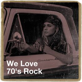 Album cover of We Love 70's Rock