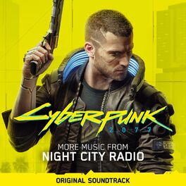 Album cover of Cyberpunk 2077: More Music from Night City Radio (Original Soundtrack)