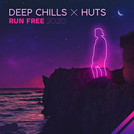 Deep Chills Run Free With Huts Lyrics And Songs Deezer Deep Chills Run Free With Huts Lyrics And Songs Deezer