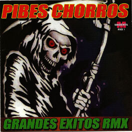 Pibes Chorros – A Guacha Pelada Lyrics