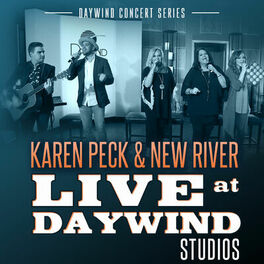 Album cover of Live at Daywind Studios: Karen Peck & New River