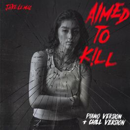 Album cover of Aimed to Kill (Piano & Chill Versions)