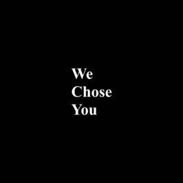 Album cover of We Chose You