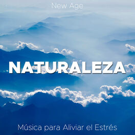 Album cover of Naturaleza - Musica para Aliviar el Estres