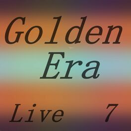 Album cover of Golden Era, Vol 7 Live