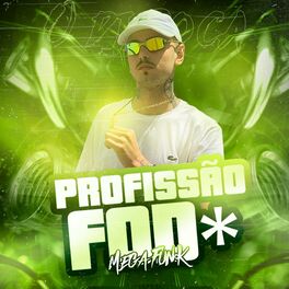 Album cover of Profissão Foda (Mega Funk)