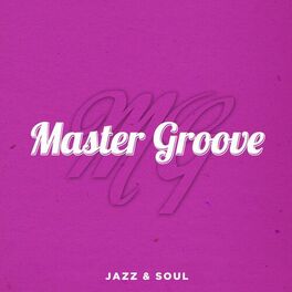 Album cover of MasterGroove - Jazz & Soul