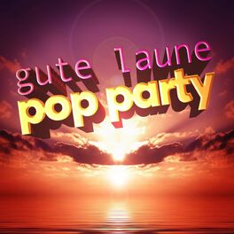 Album cover of Gute Laune Pop Party