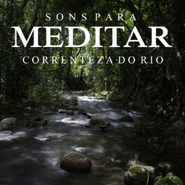 Album cover of Sons para Meditar: Correnteza do Rio