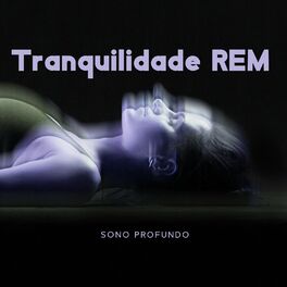 Album cover of Tranquilidade REM sono profundo - Música de terapia com sons da natureza para problemas para dormir, Canções de ninar relaxantes, 