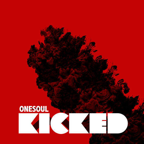 Onesoul - Kicked: lyrics and songs