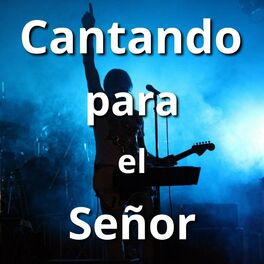 Album cover of Cantando para el Señor