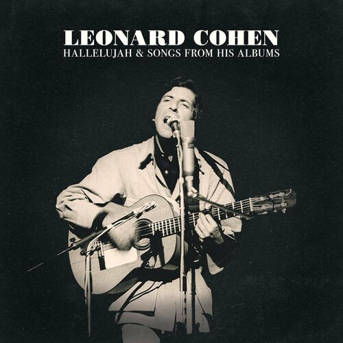 Leonard Cohen - Hallelujah & Songs from His Albums : chansons et ...