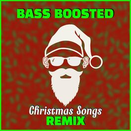 Album cover of Christmas Songs Remix (Bass Boosted Christmas Remixes)