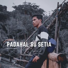Album cover of Padahal Su Setia