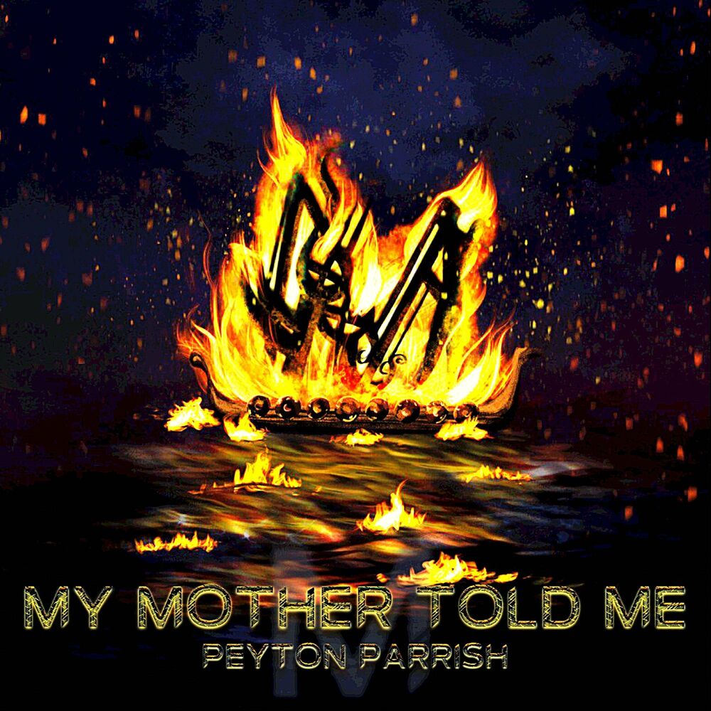 My mother told me. Payton Parish. My mother told me от Peyton Parrish. My mother told me Peyton Parrish Cover.