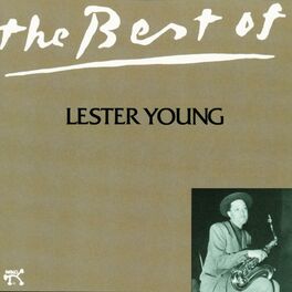 Album cover of Best Of Lester Young, The