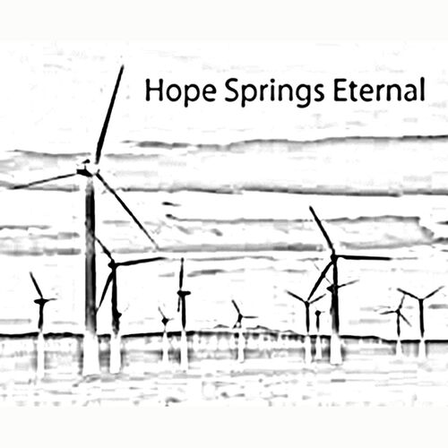 Hope Springs Eternal - Hope Springs Eternal: lyrics and songs | Deezer