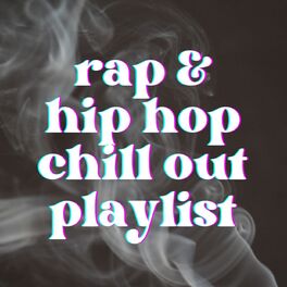 Album cover of Rap & Hip Hop Chill Out Playlist
