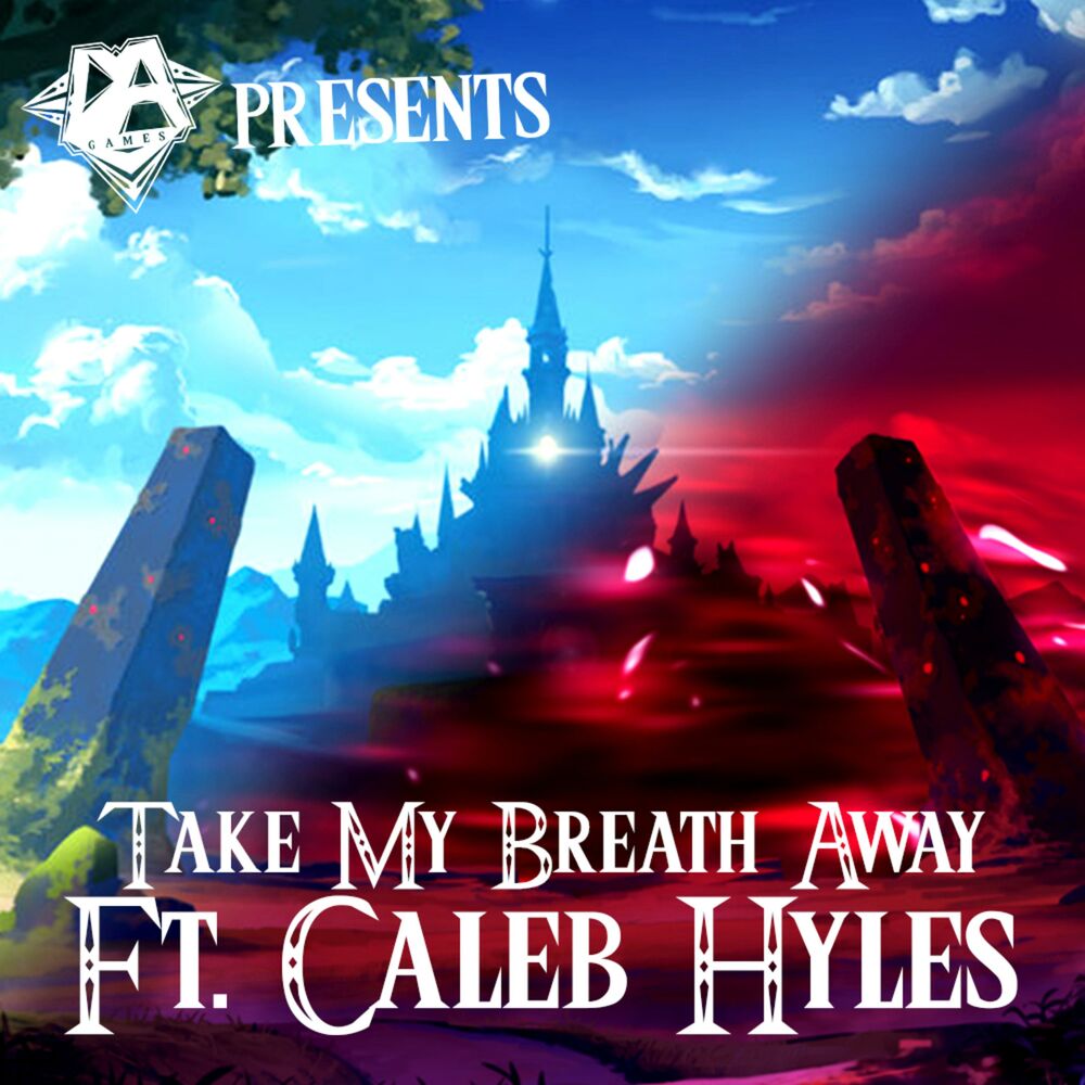 And if may just your breath away. Take Breath away. Трек DAGAMES. Песня take my Breath. Дагеймс альбом.