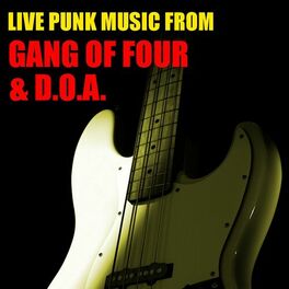 Album cover of Live Punk Music From Gang Of Four & D.O.A.