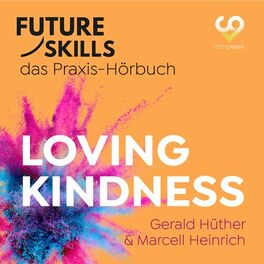 Album cover of Future Skills - Das Praxis-Hörbuch - Loving Kindness (Ungekürzt)