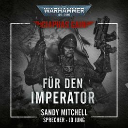 Album cover of Für den Imperator - Warhammer 40.000: Ciaphas Cain 1 (Ungekürzt)
