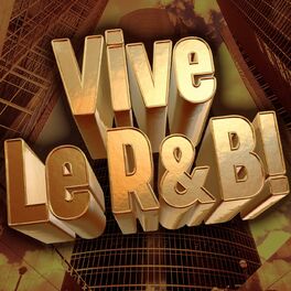 Album cover of Vive Le R&B!