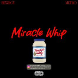 Album cover of Miracle Whip (feat. Metro)